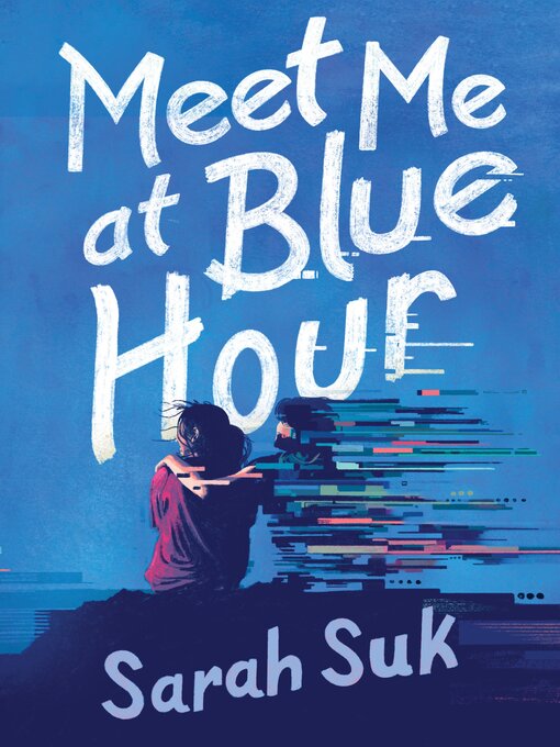 Title details for Meet Me at Blue Hour by Sarah Suk - Wait list